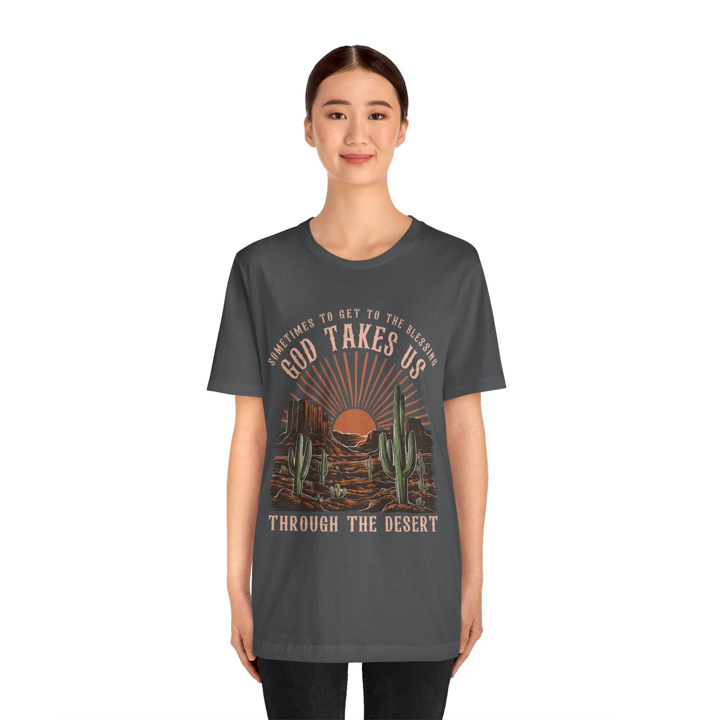 God Takes Us Through the Desert Shirt – Boho Western Christian Rodeo Tee