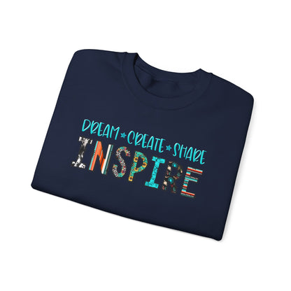 Dream Create Share Inspire Sweatshirt – Motivational Teacher Western Pullover
