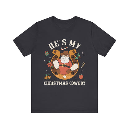 He’s My Christmas Cowboy Shirt – Western Santa Couples Matching Holiday Tee