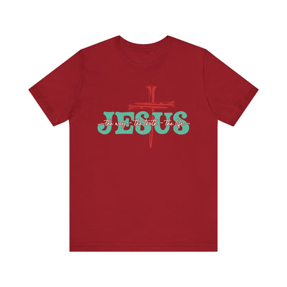 The Way The Truth The Life Shirt – Christian John 14:6 Cross Nails Scripture Tee