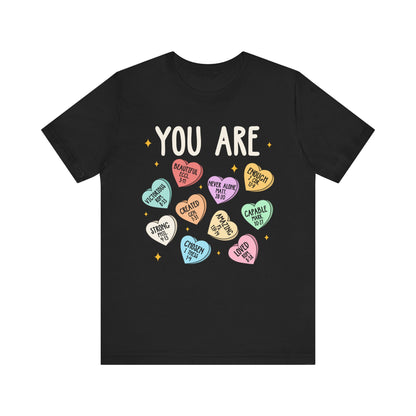 You Are Christian Shirt – Bible Verse Conversation Heart Faith Tee