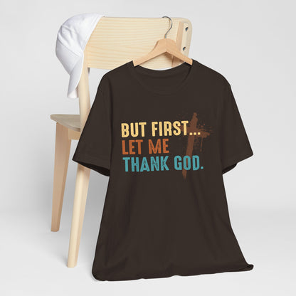 But First Let Me Thank God Shirt – Retro 70s 80s Jesus Cross Faith Tee