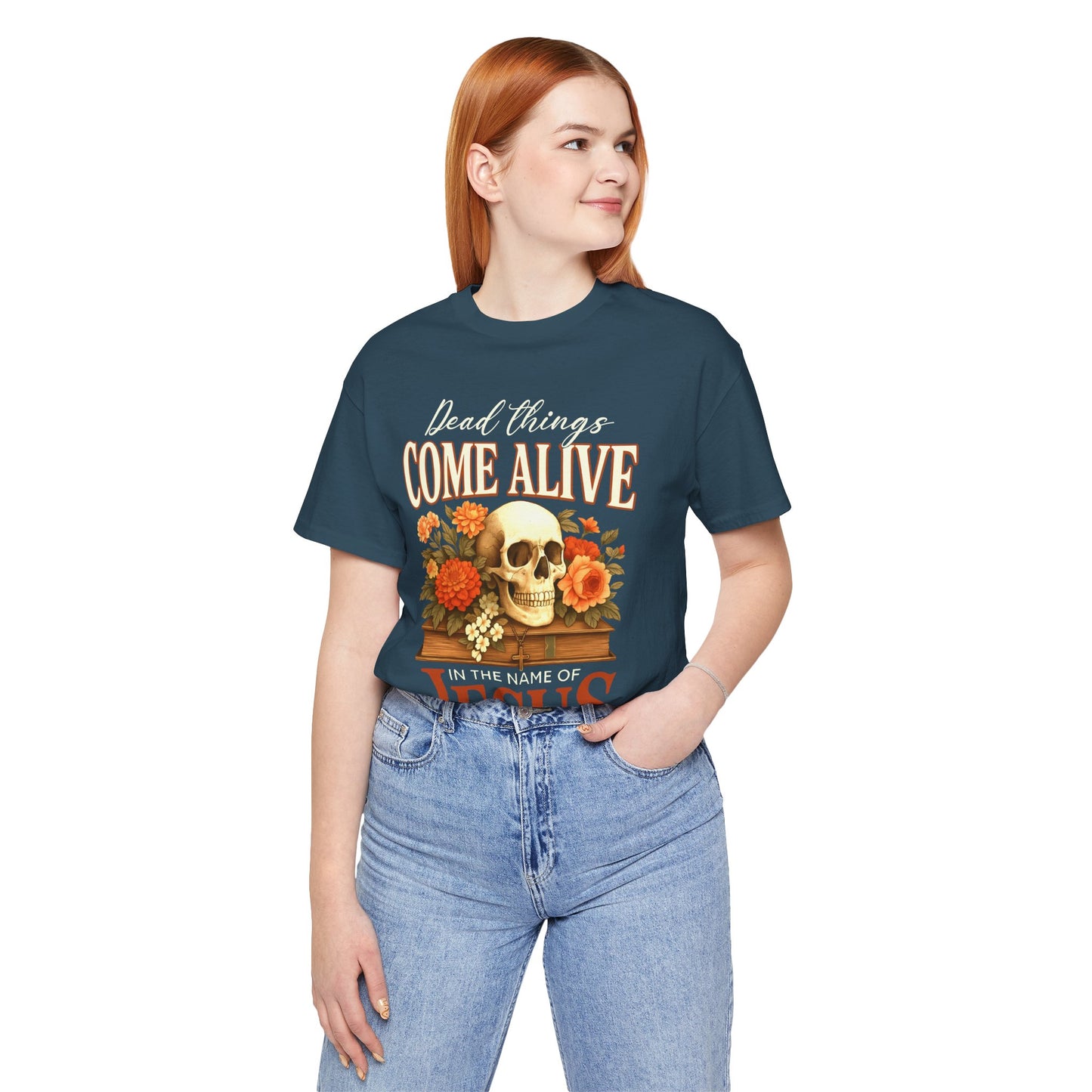Dead Things Come Alive Shirt – Christian Halloween Faith Name of Jesus Tee
