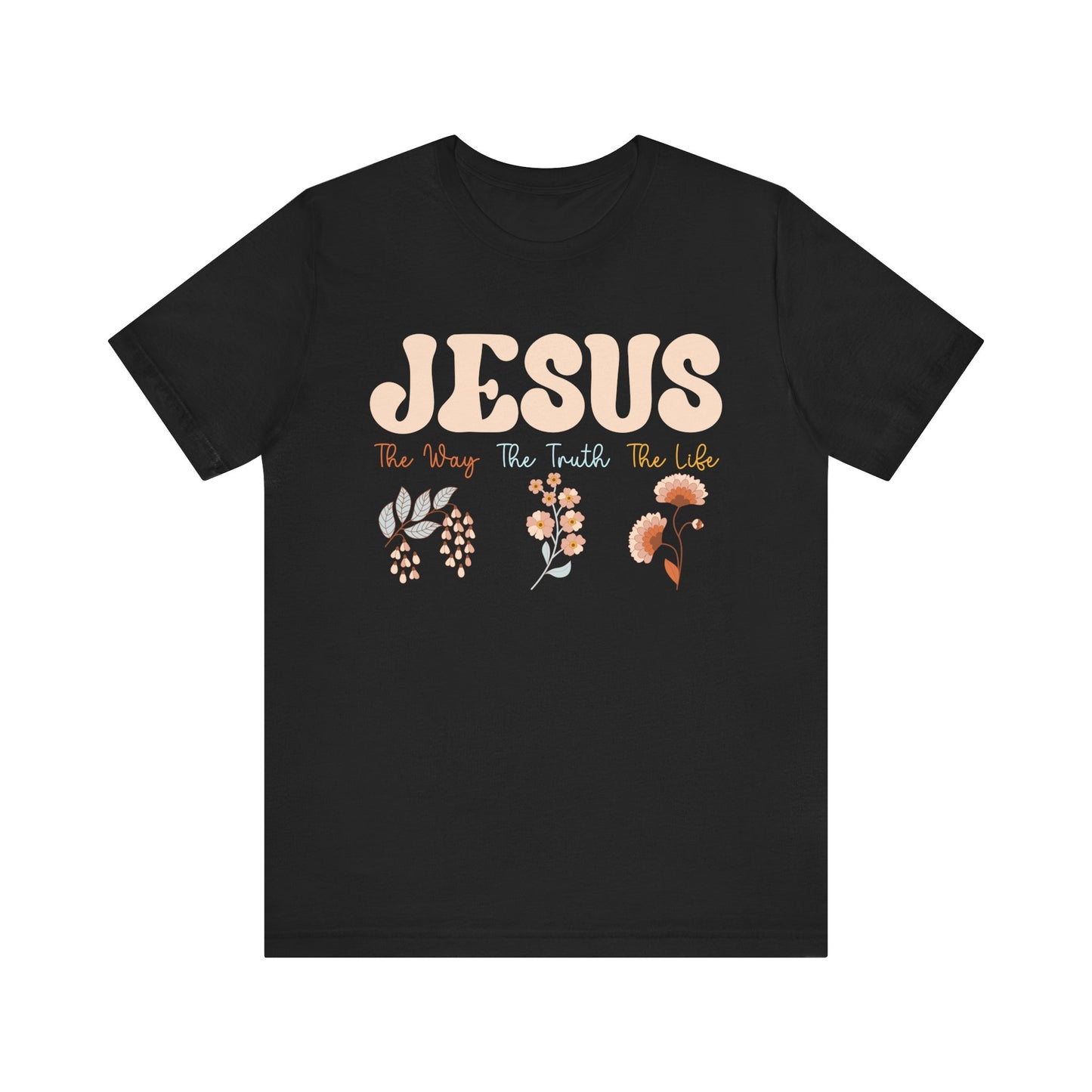 Jesus The Way The Truth The Life Shirt – Groovy Floral John 14:6 Christian Tee