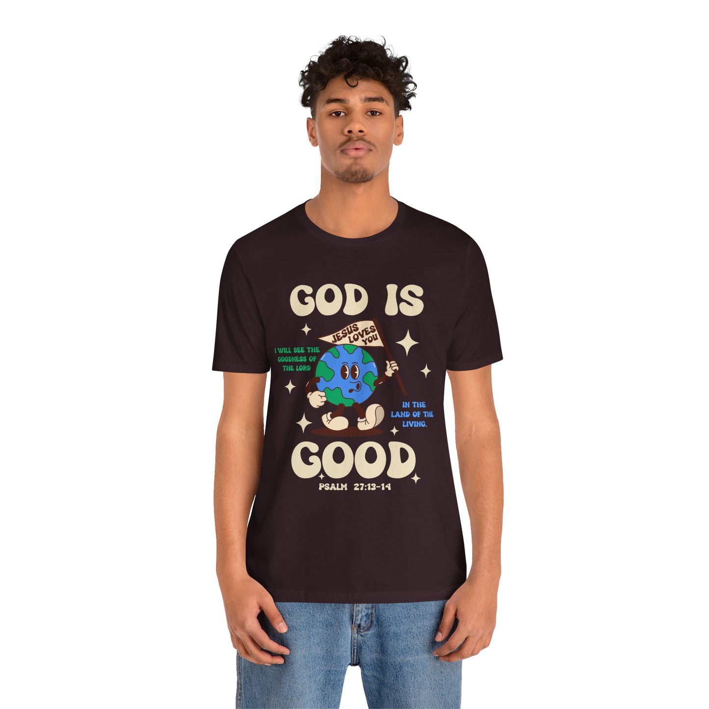 God Is Good Jesus Loves You Shirt – Bold Christian Faith Earth Gospel Message Tee
