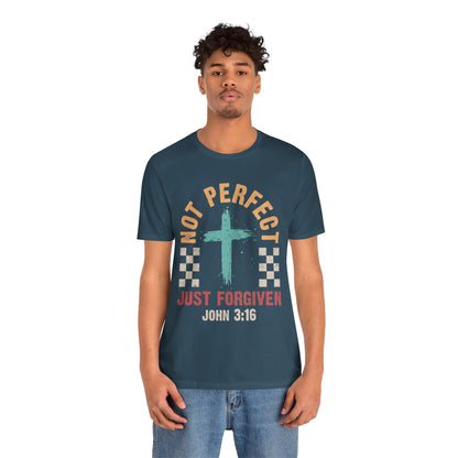 Not Perfect Just Forgiven Shirt – Christian John 3:16 Cross Grace Faith Tee
