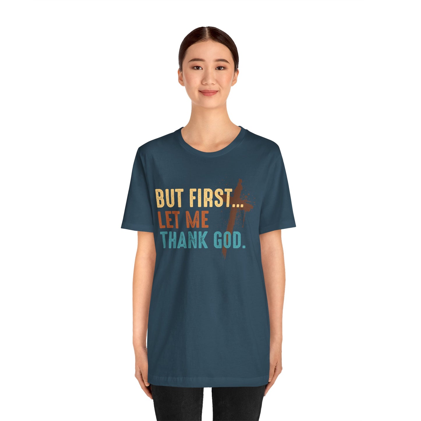But First Let Me Thank God Shirt – Retro 70s 80s Jesus Cross Faith Tee