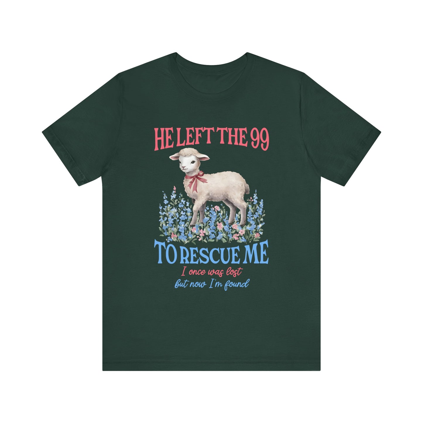 He Left the 99 to Rescue Me Shirt – Christian Lamb Flowers Faith Tee