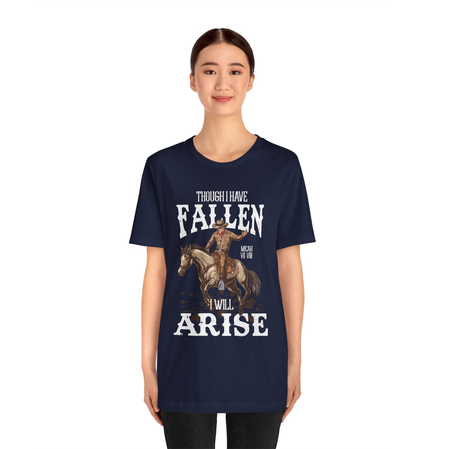 Though I Have Fallen I Will Arise Shirt – Western Rodeo Christian Tee