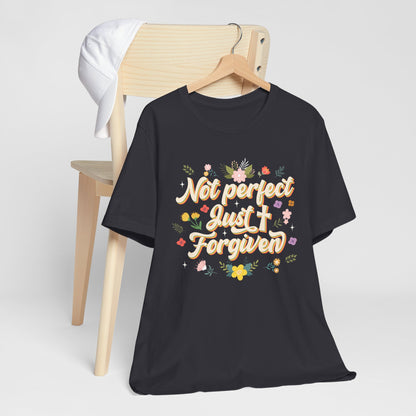 Not Perfect Just Forgiven Shirt – Christian Cross Inspirational Faith Tee