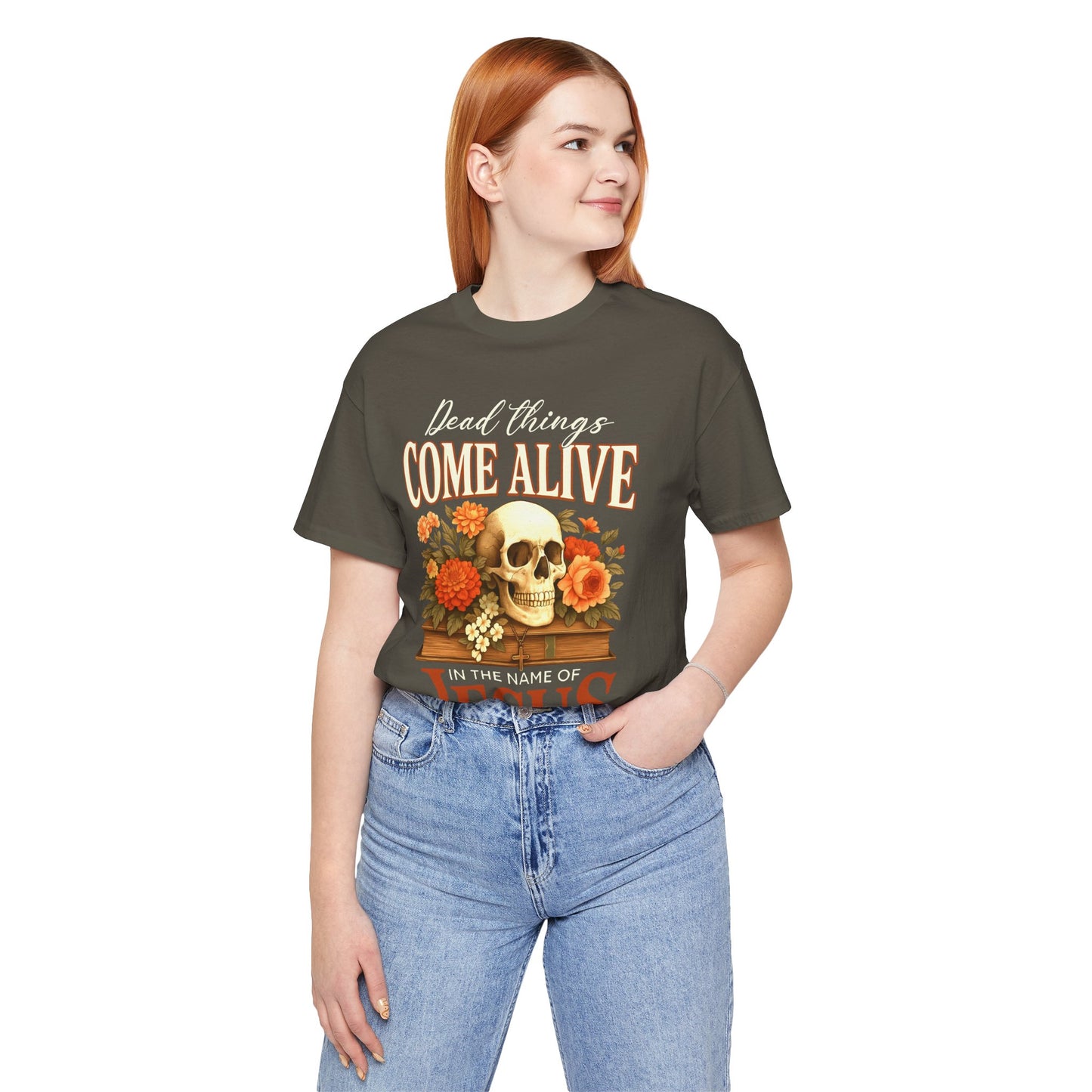 Dead Things Come Alive Shirt – Christian Halloween Faith Name of Jesus Tee