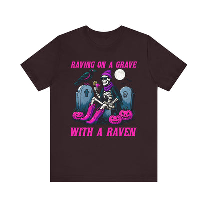 Raving on a Grave Shirt – Halloween Skeleton Raven Gothic Party Tee