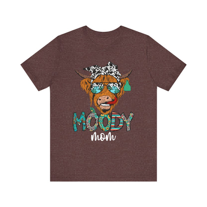 Western Moody Mom Shirt – Highland Cow Sunglasses Country Life Ranch Vibe Tee