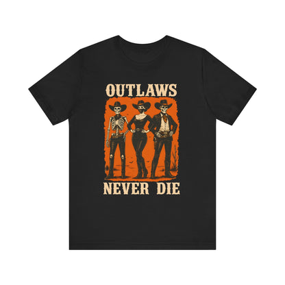 Outlaws Never Die Shirt – Gothic Western Skeleton Cowboy Halloween Tee