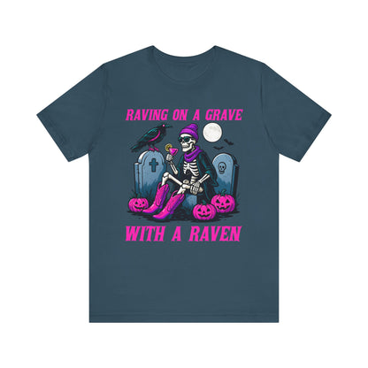 Raving on a Grave Shirt – Halloween Skeleton Raven Gothic Party Tee