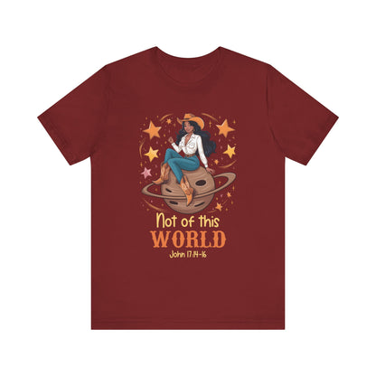 Not of This World Shirt – Cosmic Cowgirl Christian Melanin Texas Tee