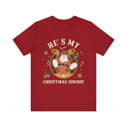 He’s My Christmas Cowboy Shirt – Western Santa Couples Matching Holiday Tee