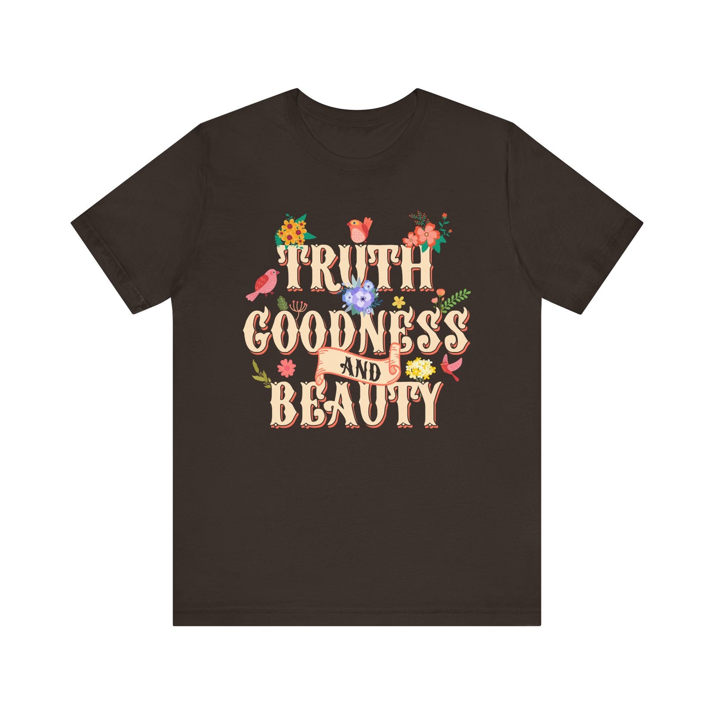Truth Goodness and Beauty Shirt – Retro Floral Christian Virtue Faith Tee for Women