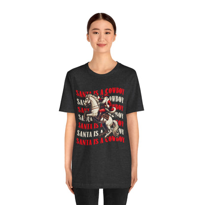 Santa Is a Cowboy Shirt – Western Christmas Tee, Texas Horseback Santa Claus