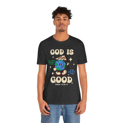 God Is Good Jesus Loves You Shirt – Bold Christian Faith Earth Gospel Message Tee