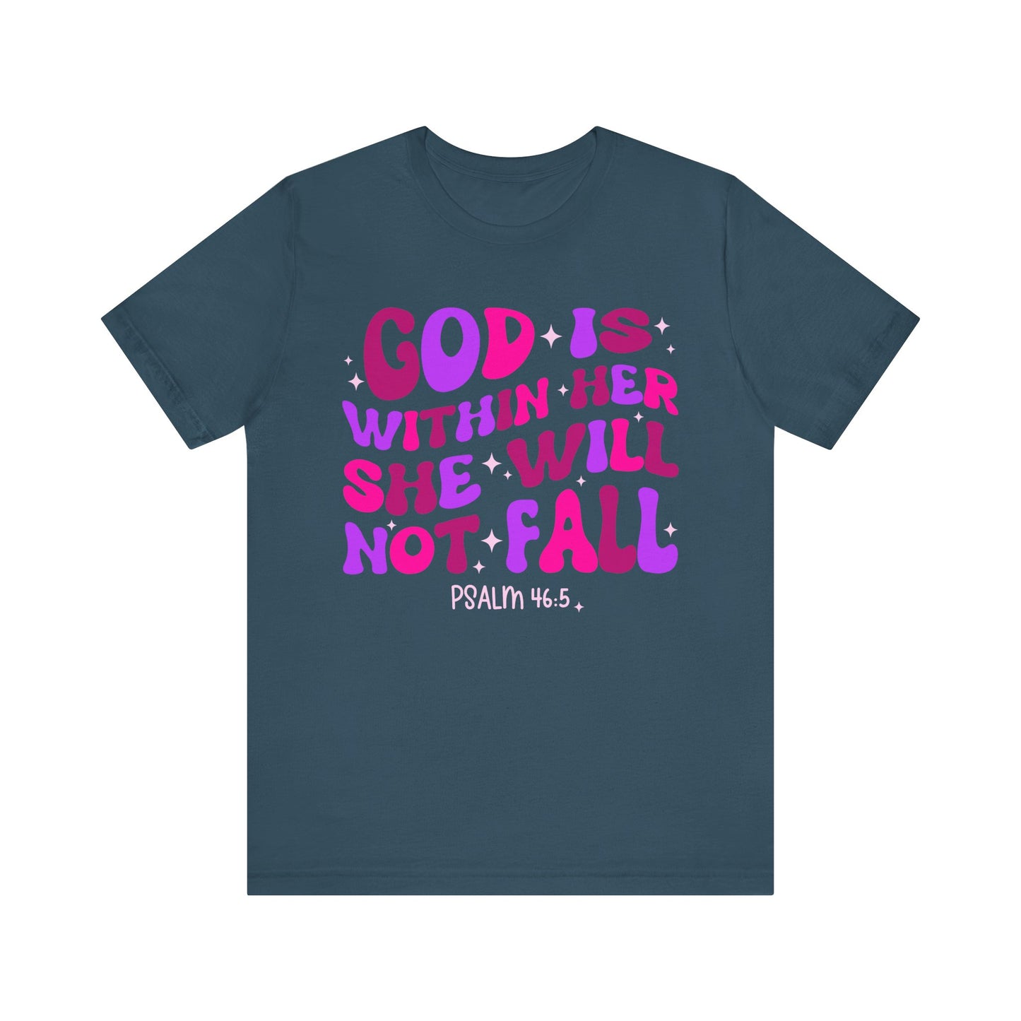 God Is Within Her She Will Not Fall Shirt – Christian Psalm 46:5 Scripture Tee