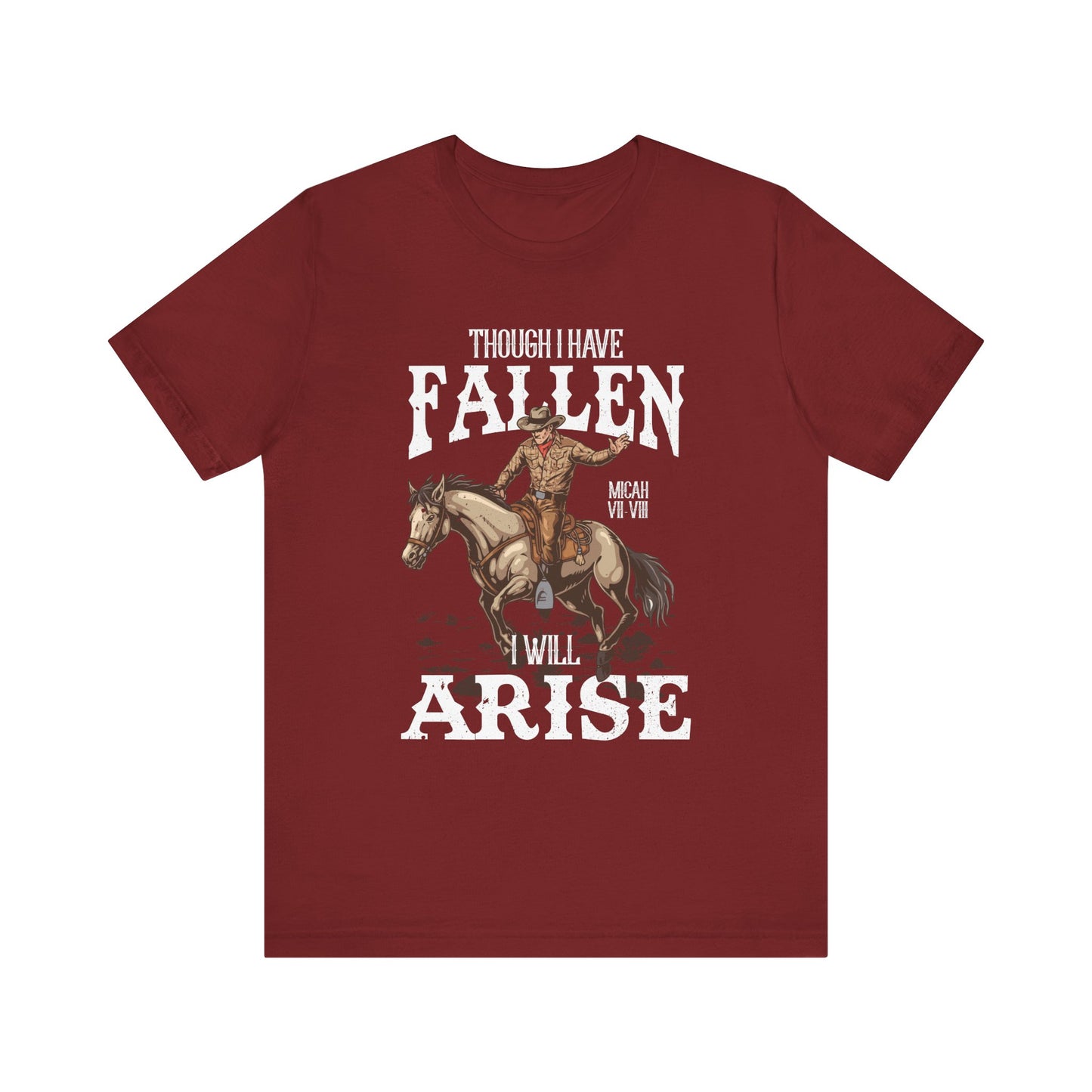Though I Have Fallen I Will Arise Shirt – Western Rodeo Christian Tee
