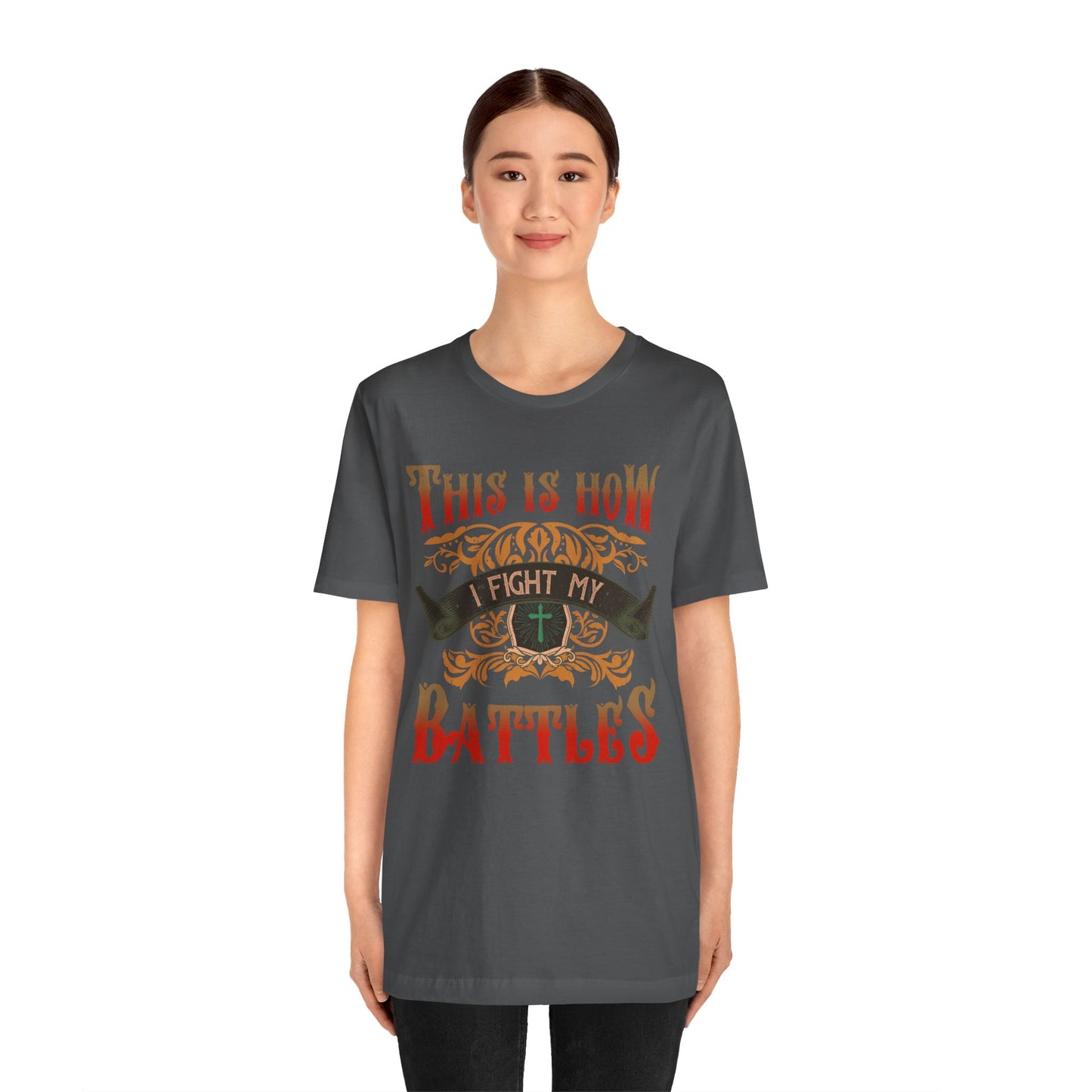 This Is How I Fight My Battles Shirt – Western Christian Inspired Tee