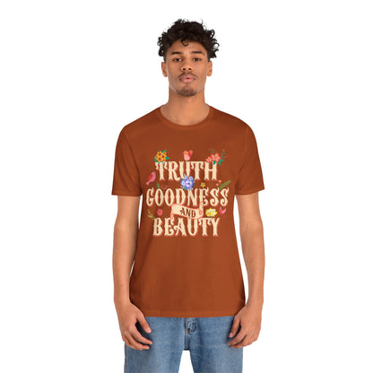 Truth Goodness and Beauty Shirt – Retro Floral Christian Virtue Faith Tee for Women