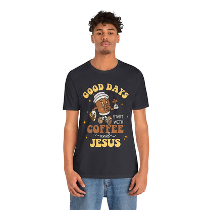 Good Days Start with Coffee & Jesus Shirt – Christian Groovy Prayer Tee