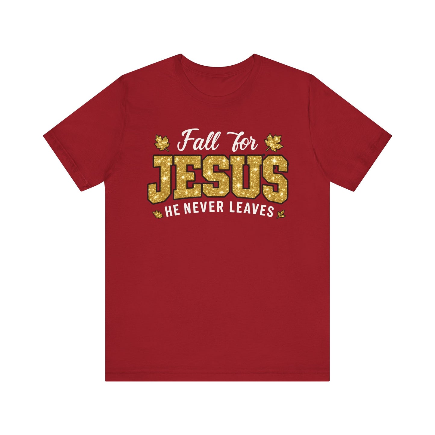 Fall for Jesus He Never Leaves Shirt – Christian Autumn Leaves Thanksgiving Tee