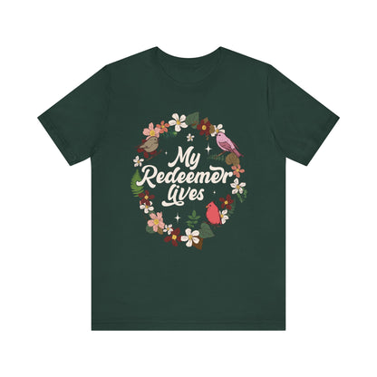 My Redeemer Lives Shirt – Christian Bible Verse Floral Bird Resurrection Tee