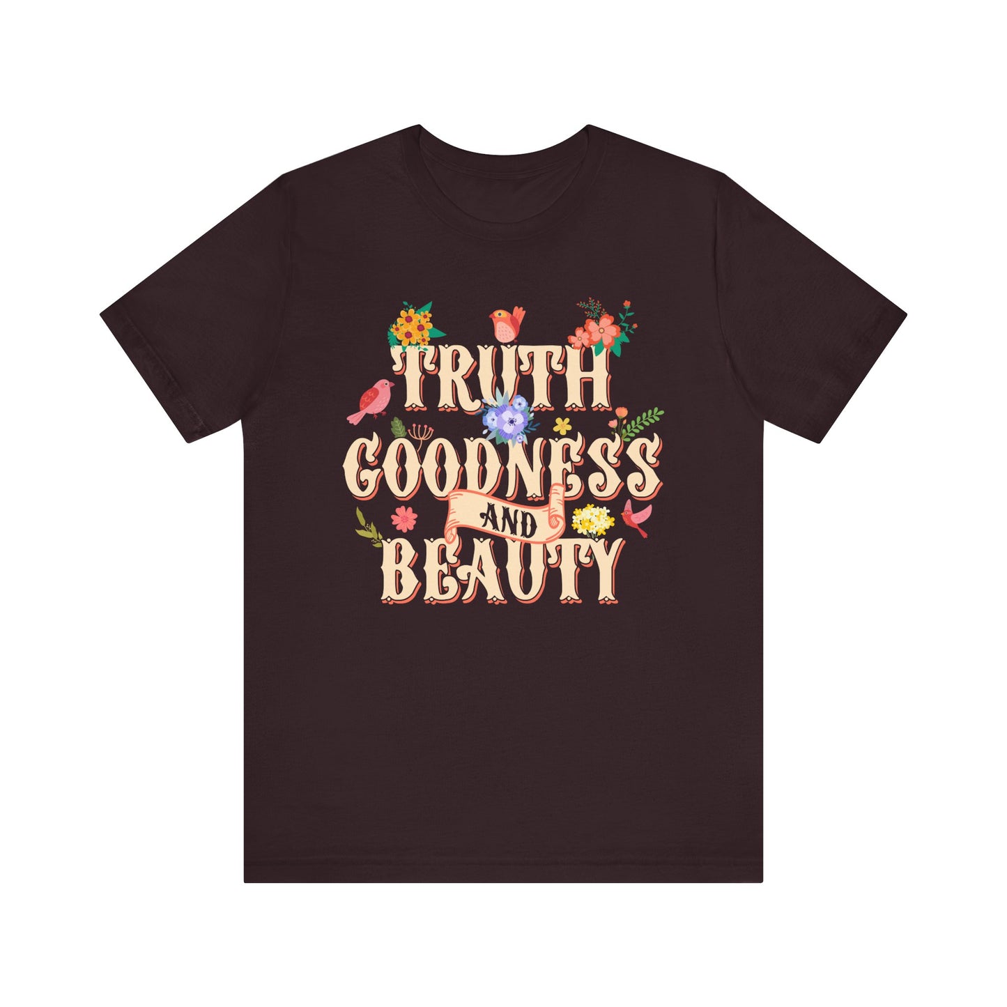 Truth Goodness and Beauty Shirt – Retro Floral Christian Virtue Faith Tee for Women