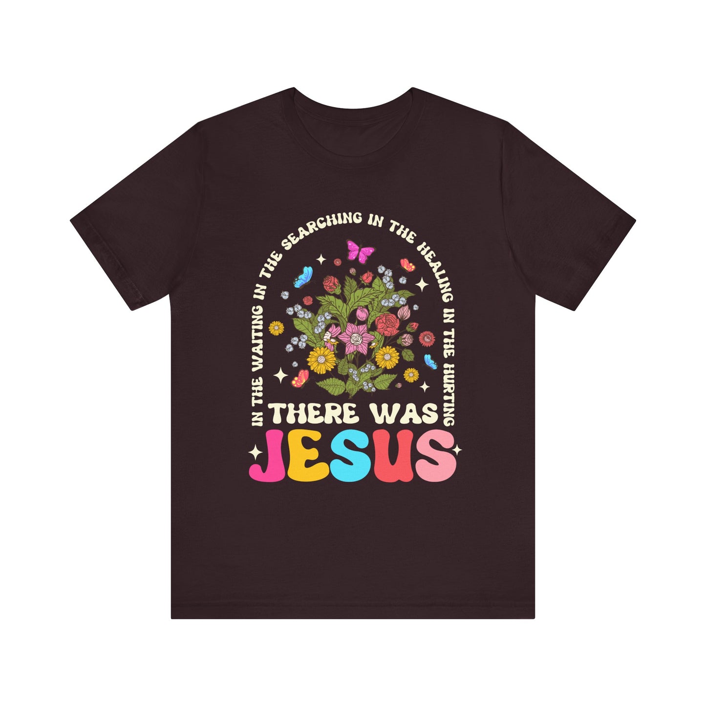 There Was Jesus Shirt – Groovy Floral Retro Christian Worship Lyric Faith Tee