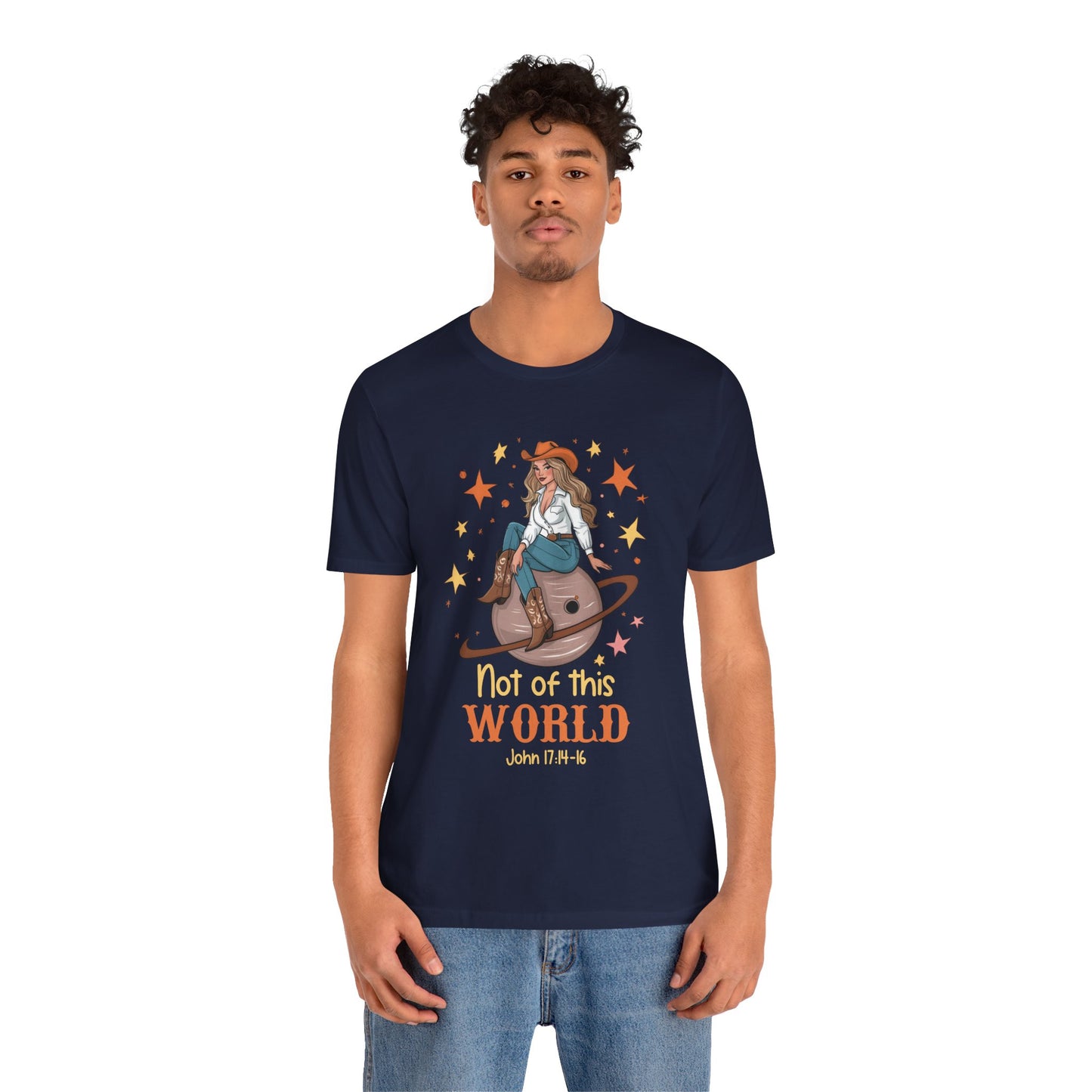 Not of This World Shirt – John 17:14-16 Cosmic Cowgirl Christian Tee