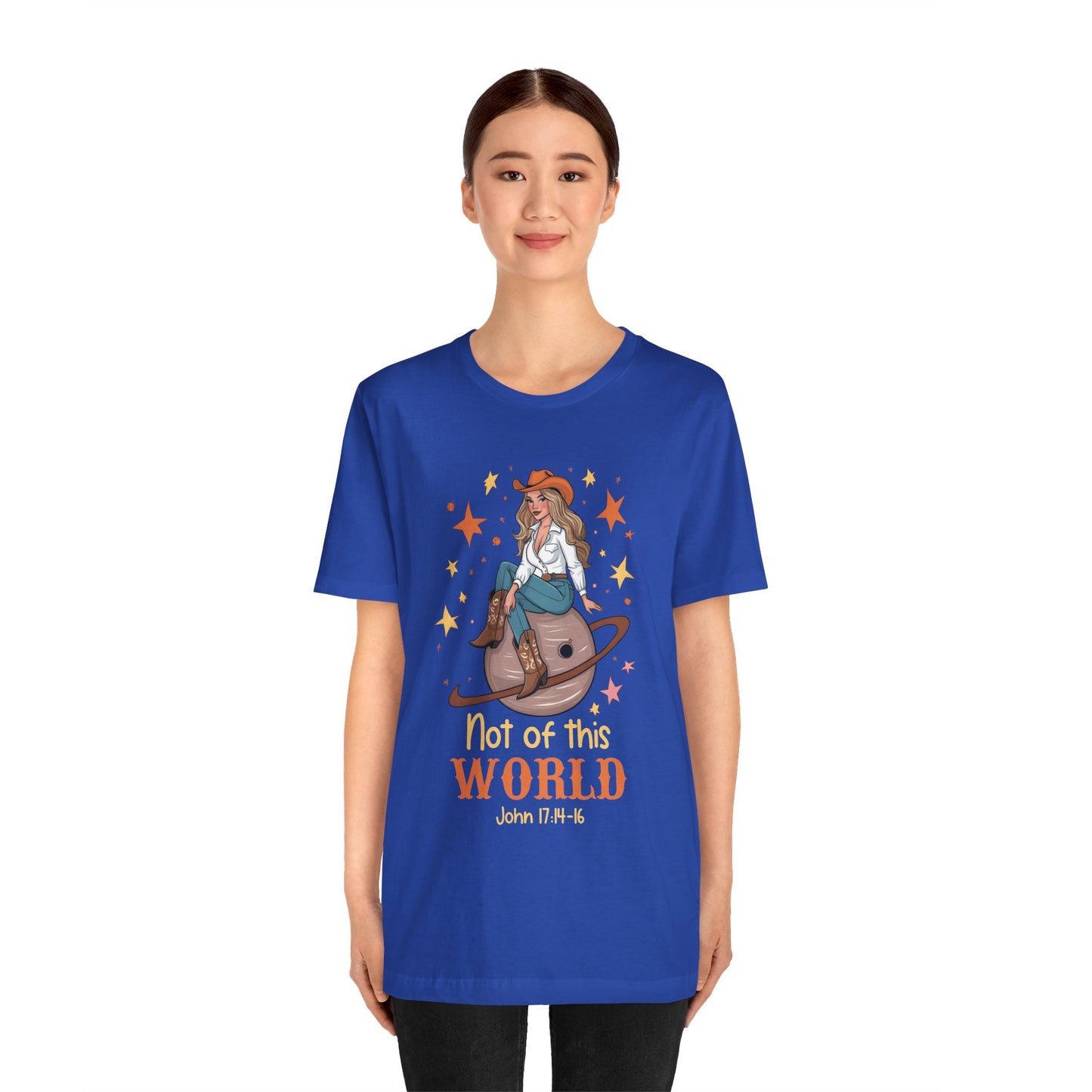 Not of This World Shirt – John 17:14-16 Cosmic Cowgirl Christian Tee