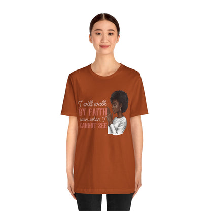 I Will Walk by Faith Shirt – Black Woman Praying Christian Bible Verse Tee