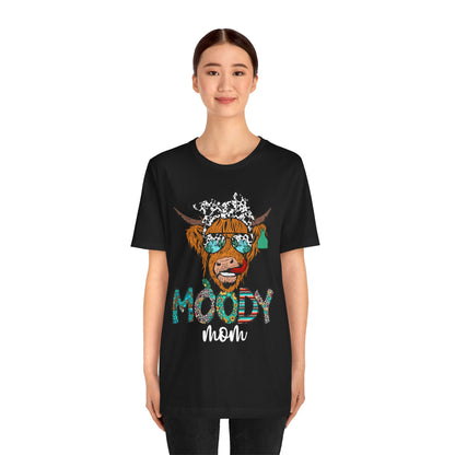 Western Moody Mom Shirt – Highland Cow Sunglasses Country Life Ranch Vibe Tee
