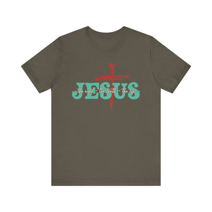 The Way The Truth The Life Shirt – Christian John 14:6 Cross Nails Scripture Tee