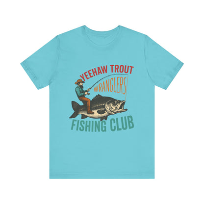Yeehaw Trout Wranglers Shirt – Funny Cowboy Fishing Club Western Tee