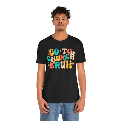 Go to Church Bruh Shirt – Funny Retro Groovy Christian Hippie Flower Faith Tee
