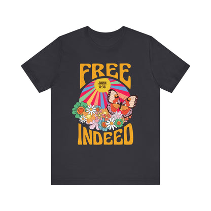 Free Indeed Shirt – Retro Flowers & Butterflies 80s John 8:36 Christian Tee