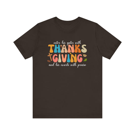 Enter His Gates with Thanksgiving Shirt – Christian Psalm 100:4 Autumn Faith Tee