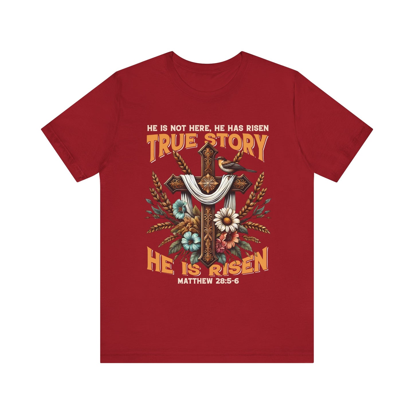 True Story He Is Risen Shirt – Christian Cross Resurrection Faith Graphic Tee