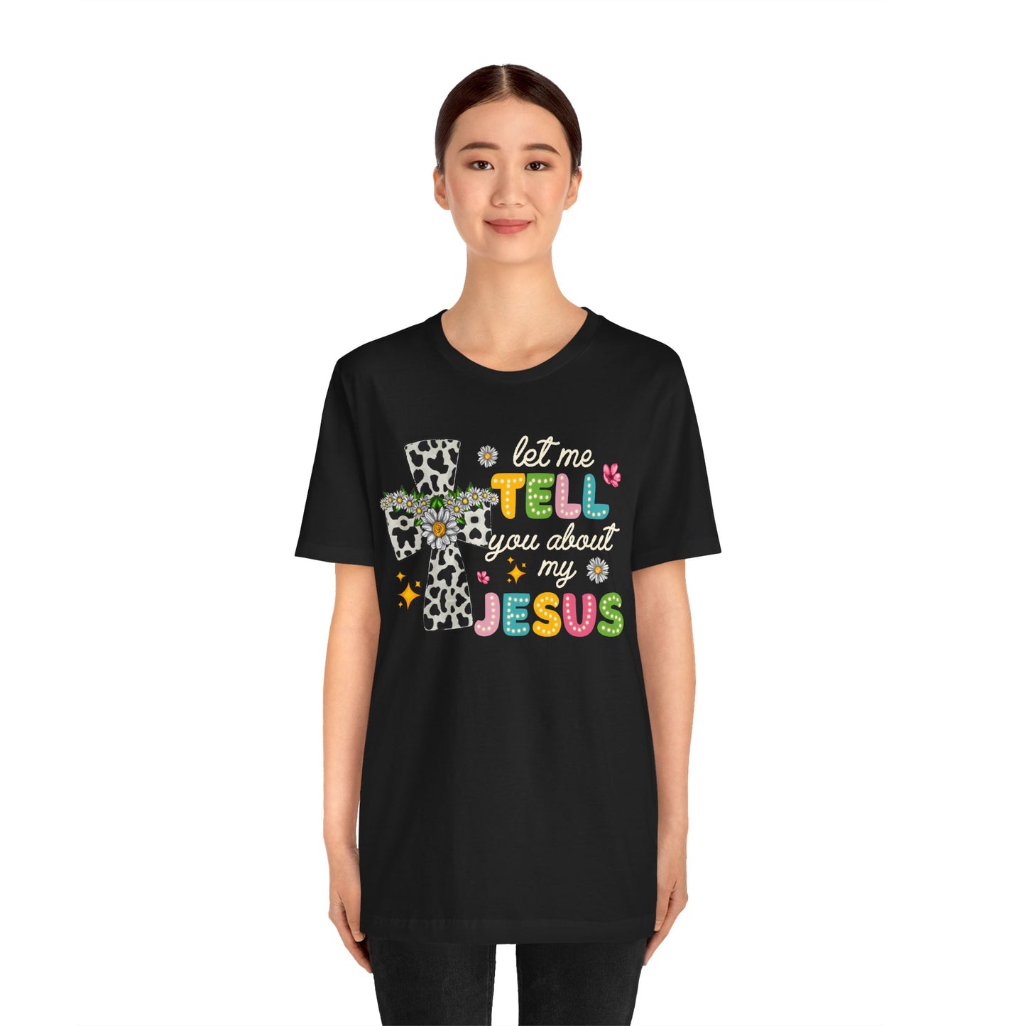 Let Me Tell You About My Jesus Shirt – Groovy Retro Christian Faith Tee