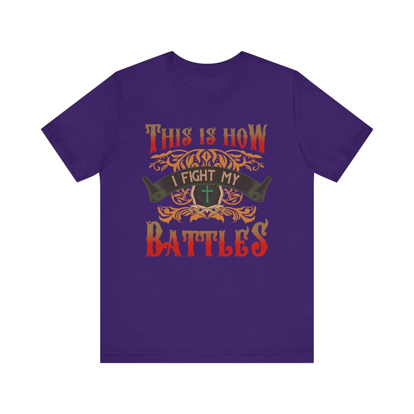 This Is How I Fight My Battles Shirt – Western Christian Inspired Tee
