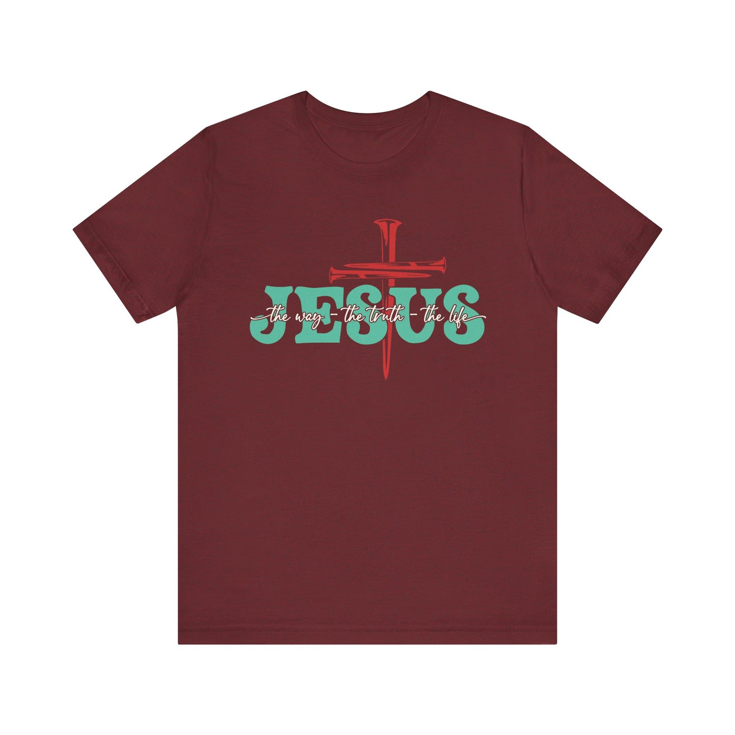 The Way The Truth The Life Shirt – Christian John 14:6 Cross Nails Scripture Tee
