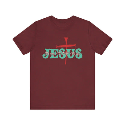 The Way The Truth The Life Shirt – Christian John 14:6 Cross Nails Scripture Tee