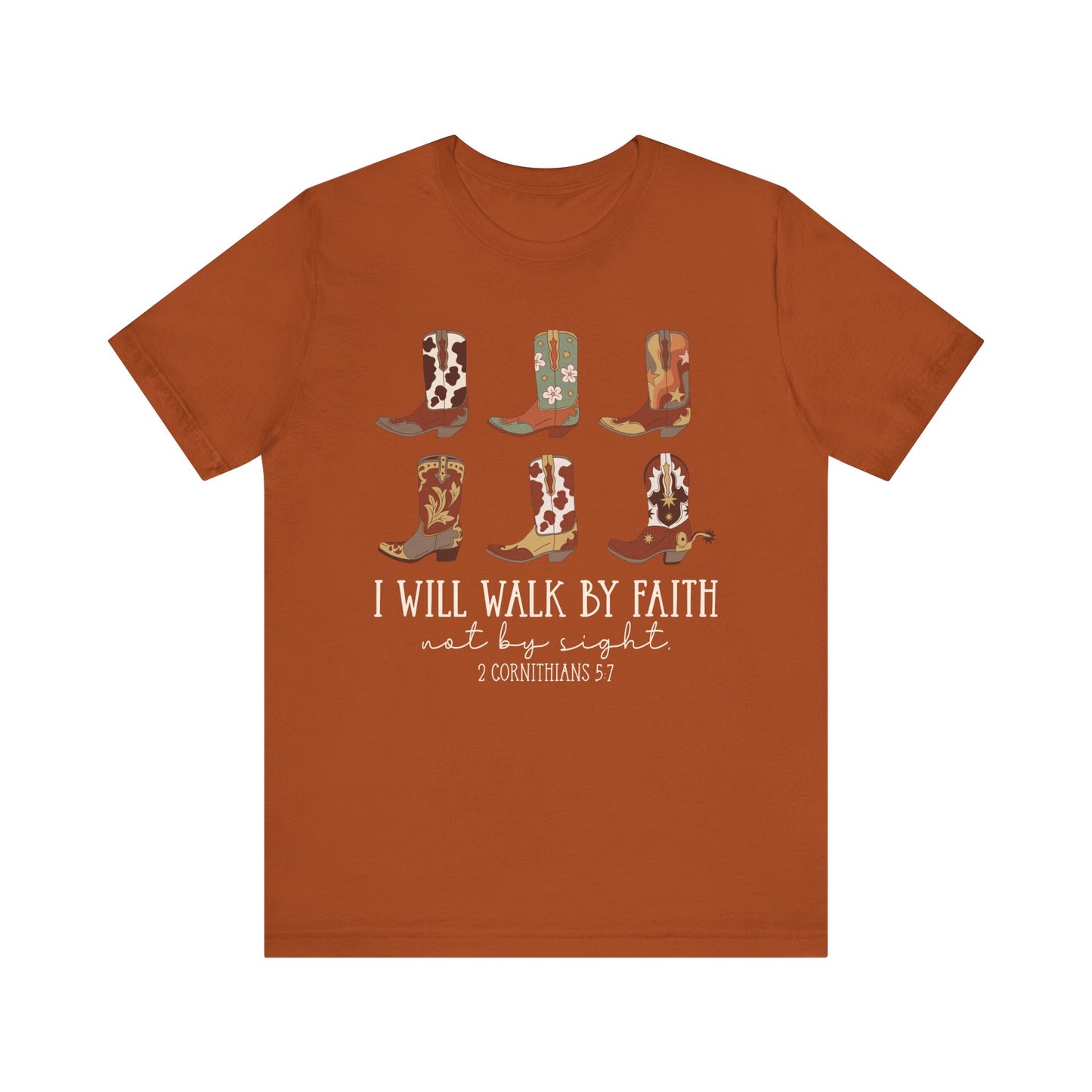 Walk by Faith Not by Sight Shirt – Western Cowboy Boots Christian 2 Corinthians 5:7 Tee