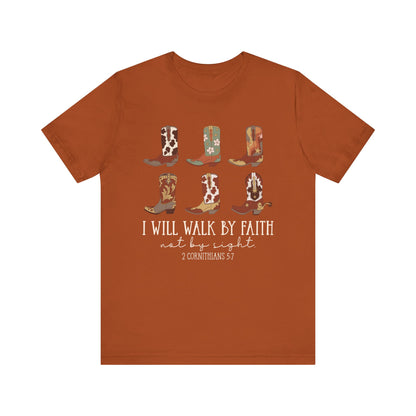 Walk by Faith Not by Sight Shirt – Western Cowboy Boots Christian 2 Corinthians 5:7 Tee