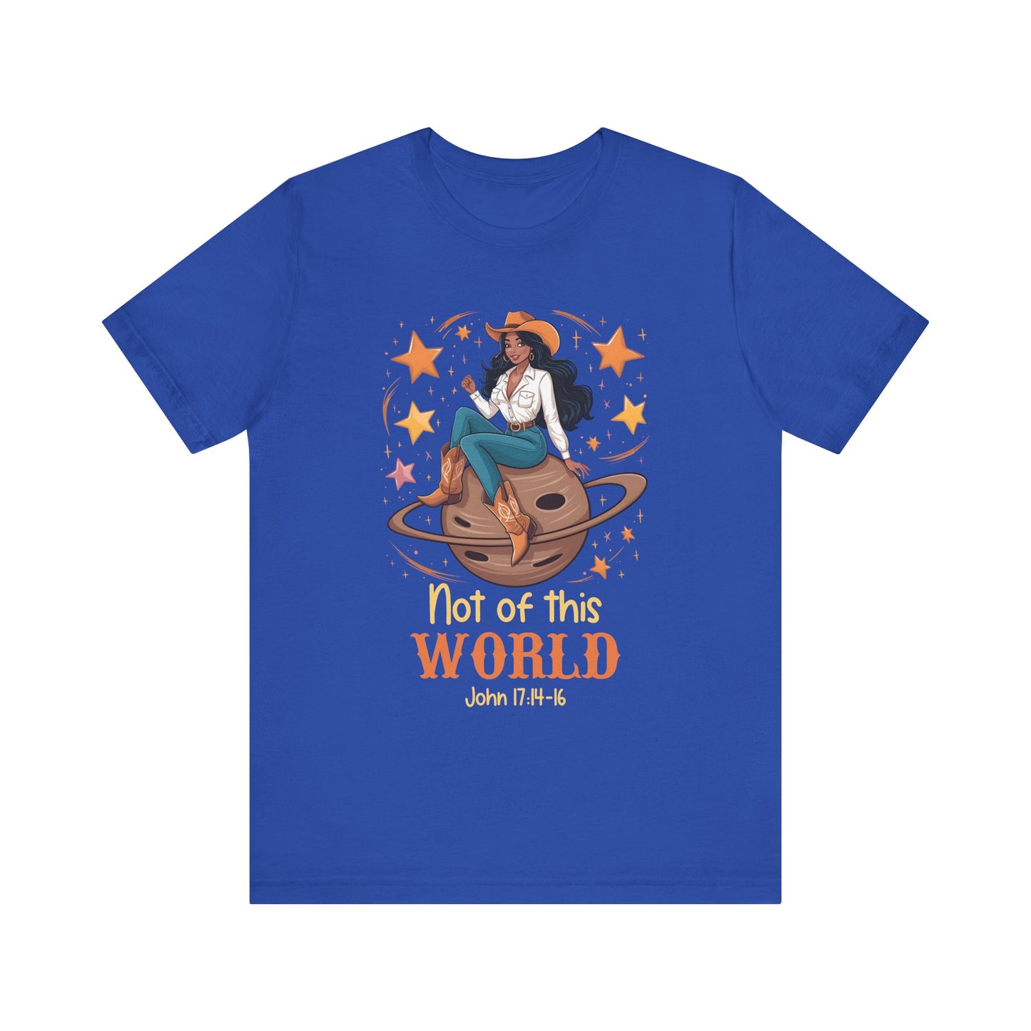 Not of This World Shirt – Cosmic Cowgirl Christian Melanin Texas Tee